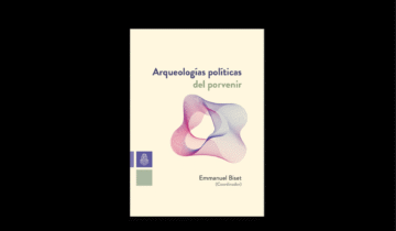 Arqueologías del porvenir